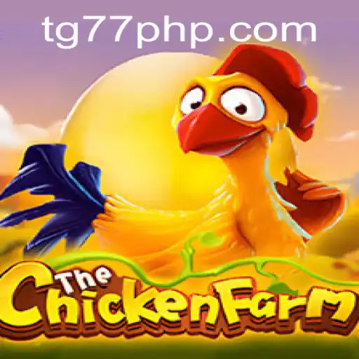 Unveiling ChickenFarm: A New Gaming Sensation with TG77