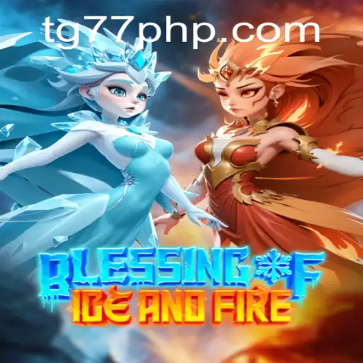 Discover the World of Blessing of Ice and Fire: A Game of Strategy and Adventure