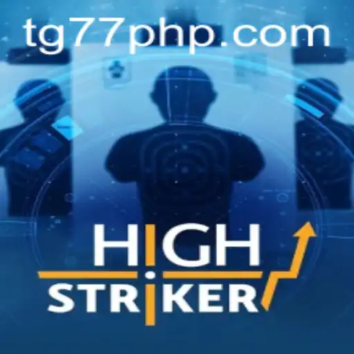 Exploring the Thrilling World of HighStriker TG77